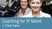 Coaching for on-camera TV Talent